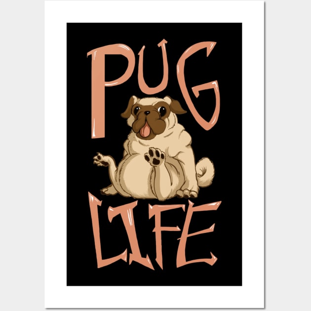 Pug Life - Cool Funny Design For Dog Lovers, Pug Fans, Cute Pug Gift Wall Art by Seopdesigns